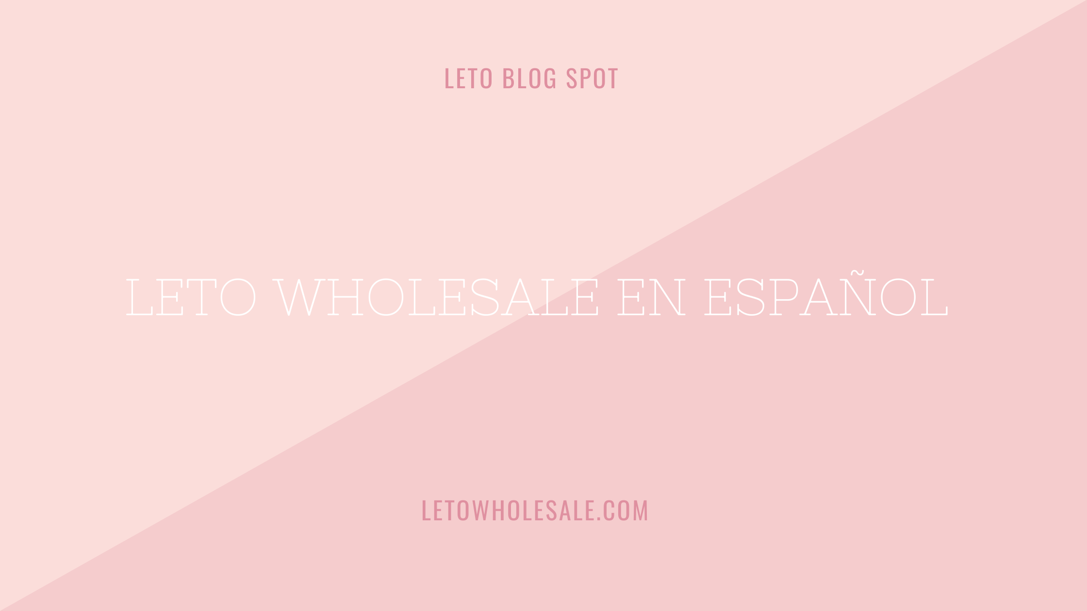 Leto Wholesale Español Announcement